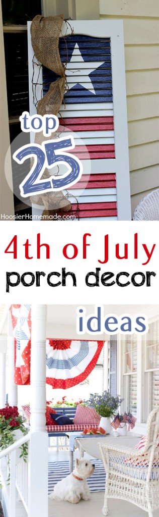 Top 25 4th of July Porch Decor Ideas