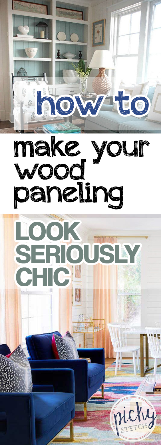 How to Make Your Wood Paneling Look Seriously Chic • Picky Stitch