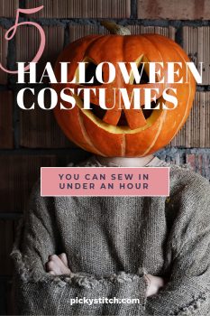 5 Halloween Costumes You Can Sew In Under An Hour • Picky Stitch