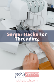 Serger Hacks: Seams, Threading-DIY Crafts- pickystitch.com