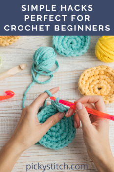 Crochet Hacks For Beginners: DIY - Crafts - Pickystitch.com