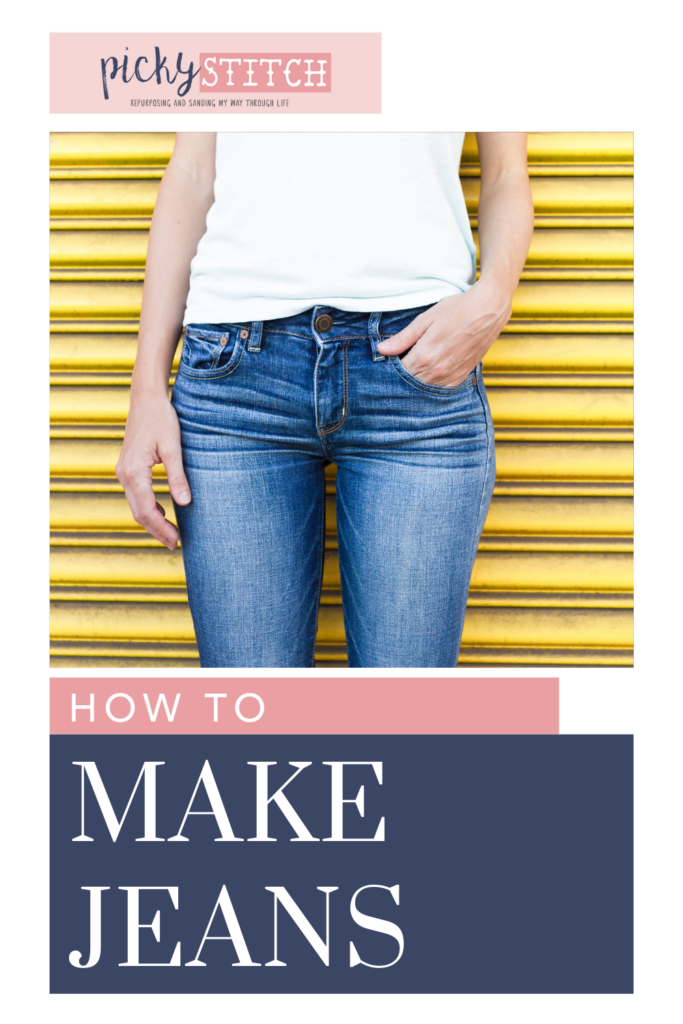 How to Make Jeans – Make Jeans That Fit Just Right for You • Picky Stitch